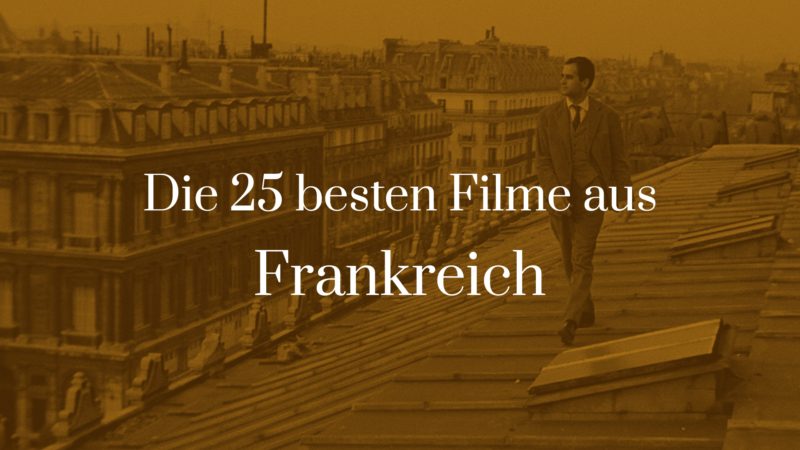 Titelbild zu Die 25 besten Filme aus Frankreich