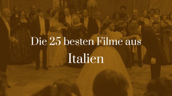 Titelbild zu Die 25 besten Filme aus Italien