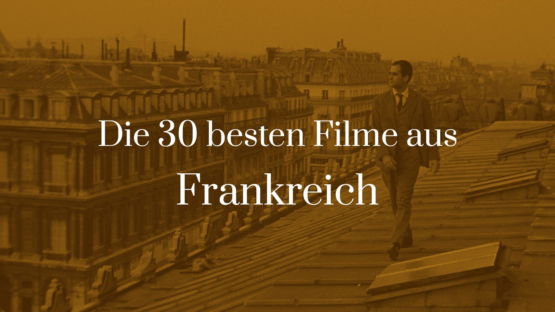 Titelbild zu Die 30 besten Filme aus Frankreich