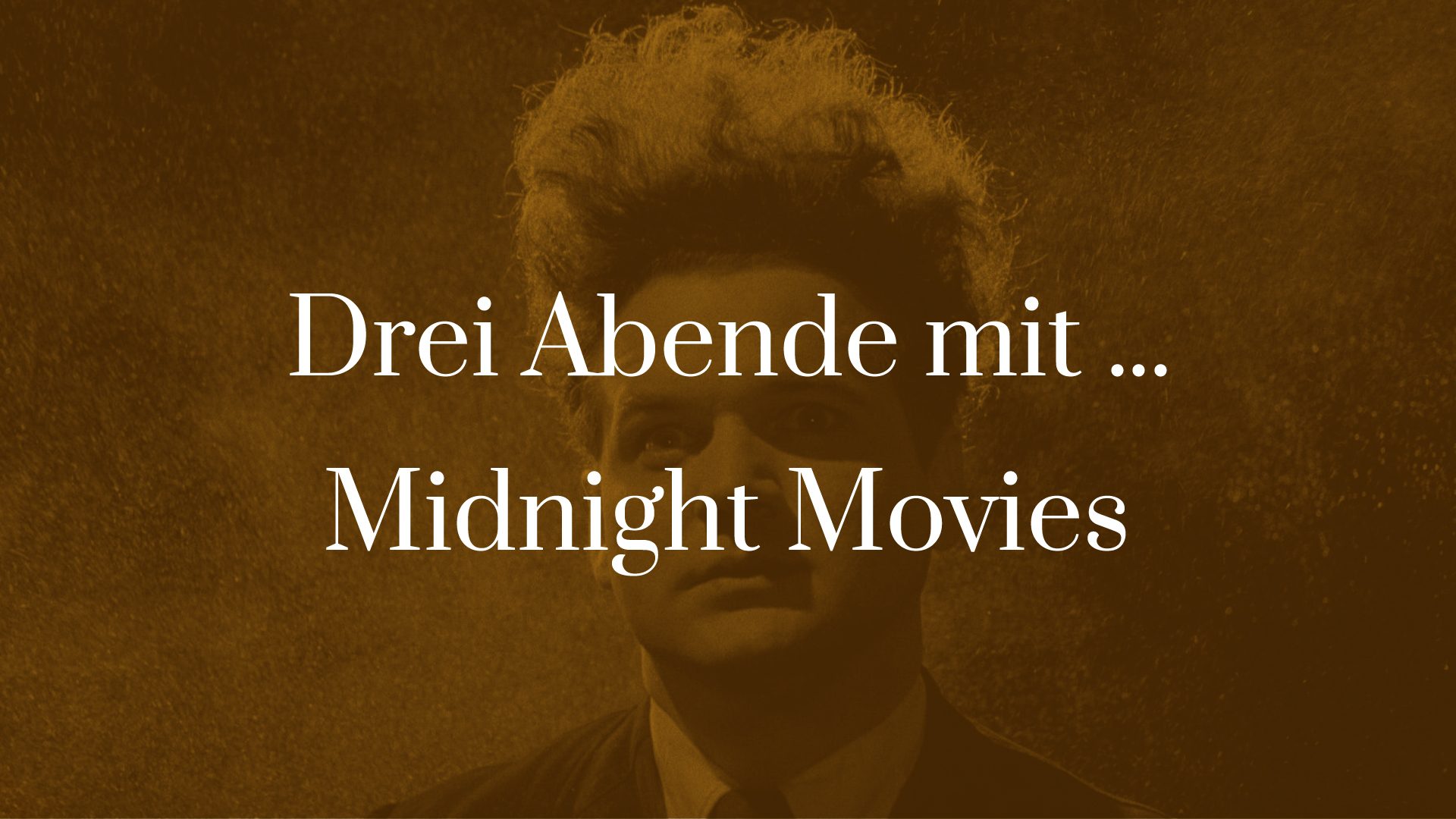 Titelbild zu Drei Abende mit - Midnight Movies