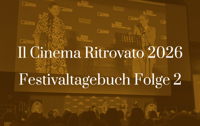 Titelbild zu Il Cinema Ritrovato 2026 - Festivaltagebuch Folge 2