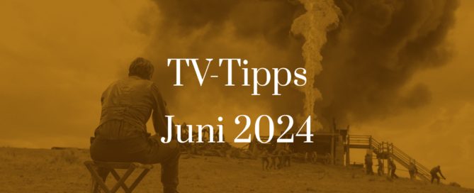 Titelbild zu TV-Tipps für Juni 2024