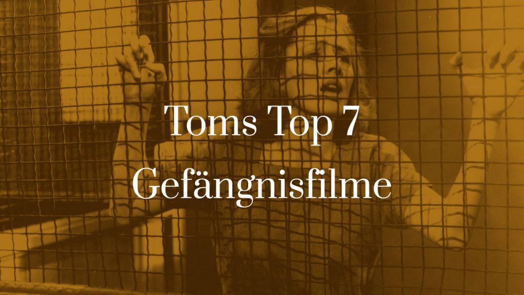 Titelbild zu Toms Top 7 - Gefängnisfilme
